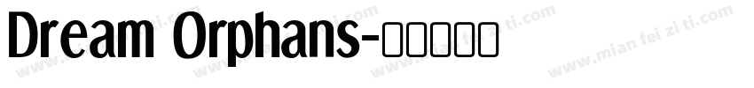 Dream Orphans字体转换